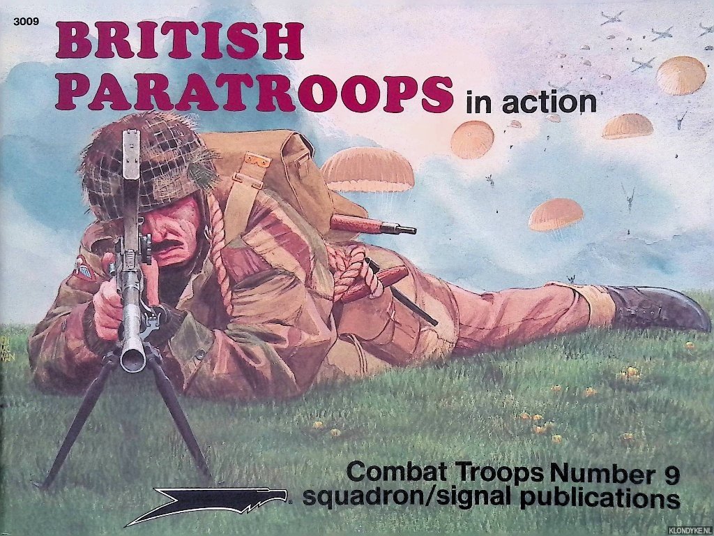Thompson, Leroy & Ken MacSwan (colour illustration) & Don Greer (illustrations) - British Paratroops in Action