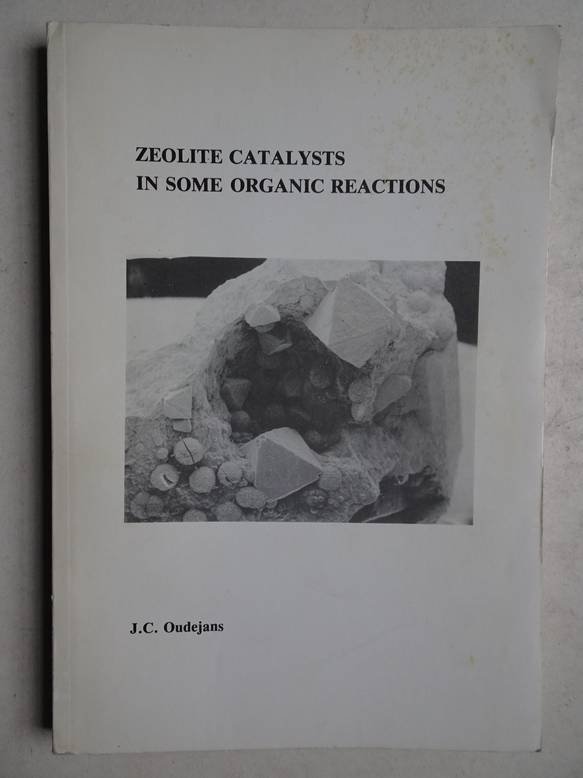Oudejans, J.C.. - Zeolite catalysts in some organic reactions.