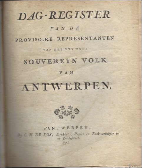 J.J. van DUN - C.M.M. NANTEUIL / Antwerpen /  Franse Revolutie. - Dag-Register van de provisoire representanten van het vry ende souvereyn volk van Antwerpen.