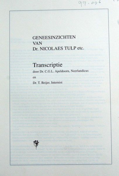 Dr. C.G.L. Apeldoorn en Dr. T. Beijer (Transcriptie - Geneesinzichten van Dr. Nicolaes Tulp etc