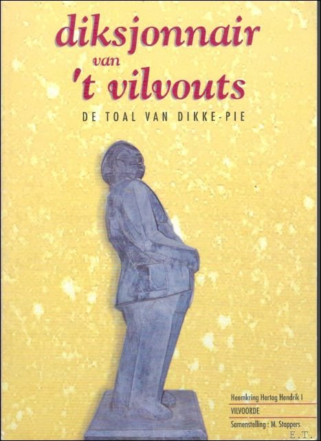 Stappers, Marcel - diksjon  r van 't Vilvouts de toal van dikke pie.