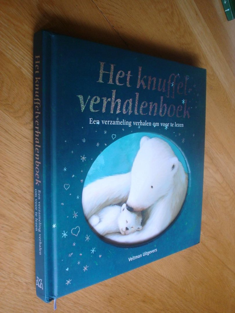 diverse schrijvers - Het knuffelverhalenboek / een verzameling verhalen om voor te lezen