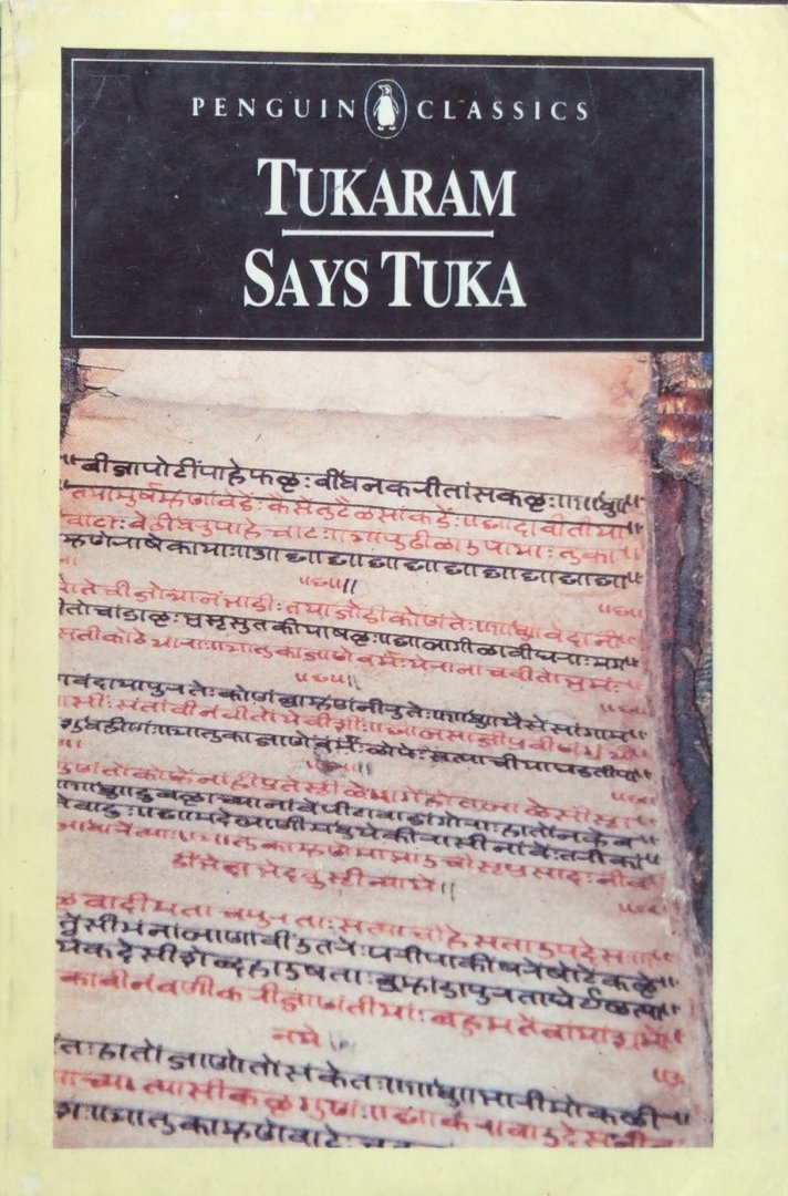 Tukaram (translation and introduction by Dilip Chitre) - Says Tuka; selected poetry of Tukaram