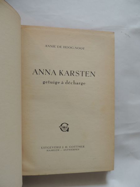 Hoog-Nooy Annie de - Anna Karsten, getuige à décharge