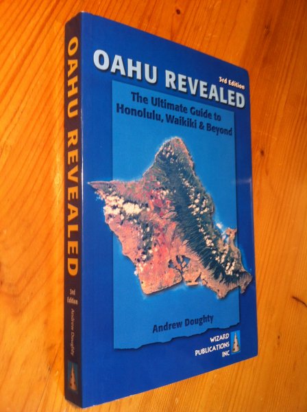 Doughty, Andrew - Oahu Revealed - The ultimate guide to Honolulu, Waikiki & Beyond