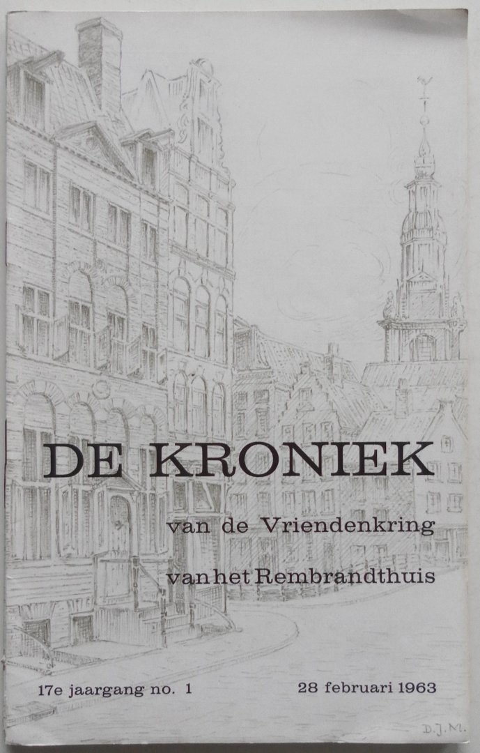  - De Kroniek van de Vriendenkring van het Rembrandthuis 17e jaargang compleet no 1 t/m 6, 1963 met kaart drie goede wensen voor 1964 gewassen pentekening De Heilige Familie in de timmermanswerkplaats