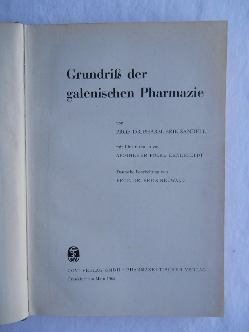 Sandell, Prof. Erik - Grundriß der galenischen Pharmazie