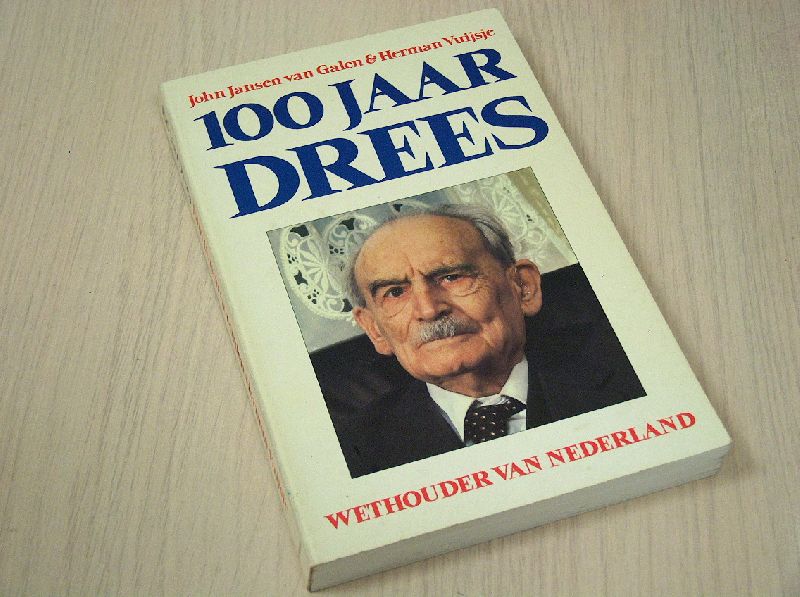 Jansen van Galen, John & Vuijsje, Herman. - 100  jaar Drees - Wethouder van Nederland