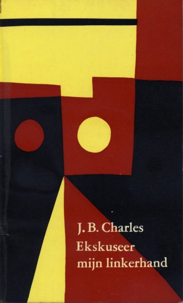 Charles, J.B. - Ekskuseer mijn linkerhand. Gedichten