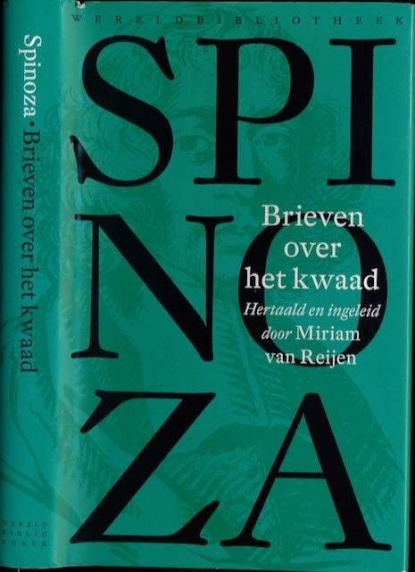 Spinoza (auteur) & Mirjam Reijen (hertaling en inleiding). - Brieven over het kwaad: De correspondentie tussen Spinoza en Van Blijenbergh.