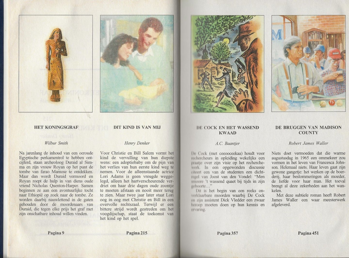 Smith Wilbur en Henry  Denker  met A.C. Baantjer  & Robert James Waller - Het koningsgraf. - Het kind is van mij. - De Cock en het wassende water. - De bruggen van Madison County