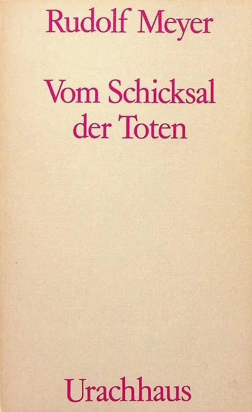 Meyer, Rudolf - Vom Schicksal der Toten