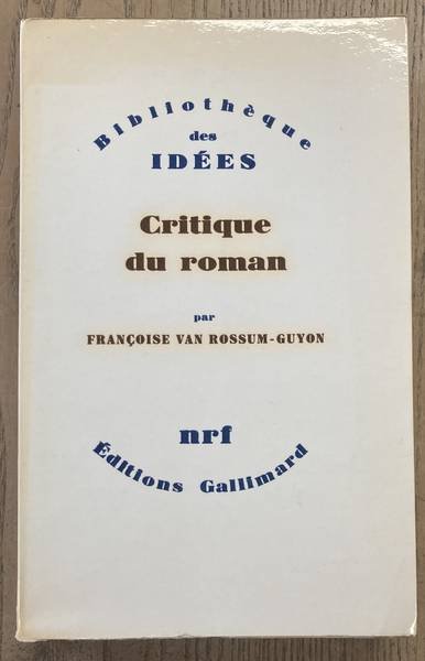 ROSSUM-GUYON, FRANÇOISE. - Critique du roman. Essai sur 'La Modification' de Michel Butor. Proefschrift RU Leiden.