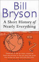 Bryson, Bill. - A short history of nearly everything.