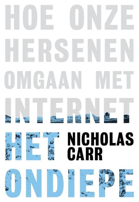 Carr, Nicholas - Het ondiepe