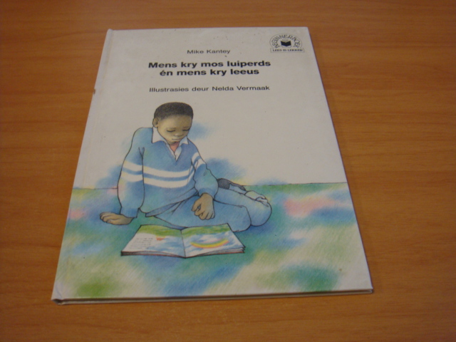 Kantey, Mike - Mens kry mos luiperds en mens kry leeus