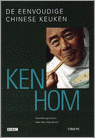 Hom , Ken . [ isbn 9789043901406 ] 4518 - De Eenvoudige Chinese Keuken . ( Stap voor stap naar ieders favoriete gerechten uit Singapore , Indonesia , Maleisie en Vietnam . ) Rijkelijk geillustreerd met kleurenfoto's en uitvoerige duidelijke beschrijving van de meest gebruikte ingredienten -