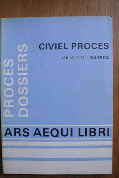 Leclercq, mr. W.E.M. - PROCESDOSSIERS; CIVIEL PROCES