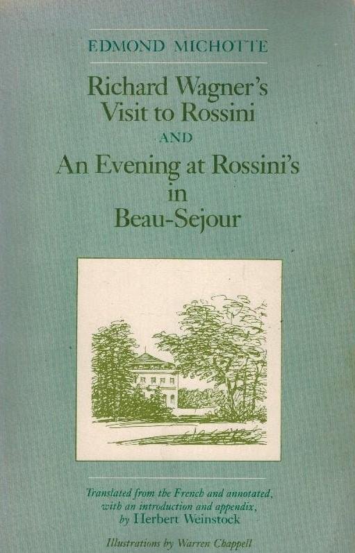 Michotte, Edmond - Richard Wagners Visit to Rossini -An evening at Rossini s in Beau-Sejour