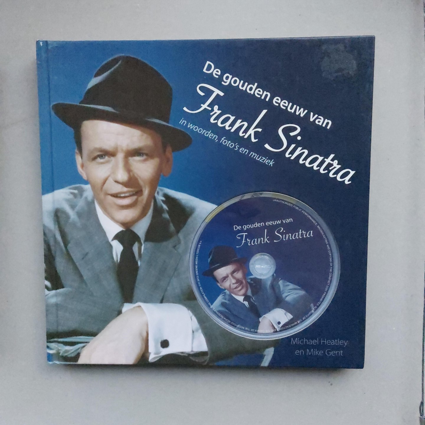 Gent, Mike, Heatley, Michael - Frank Sinatra  een geschiedenis in beeld