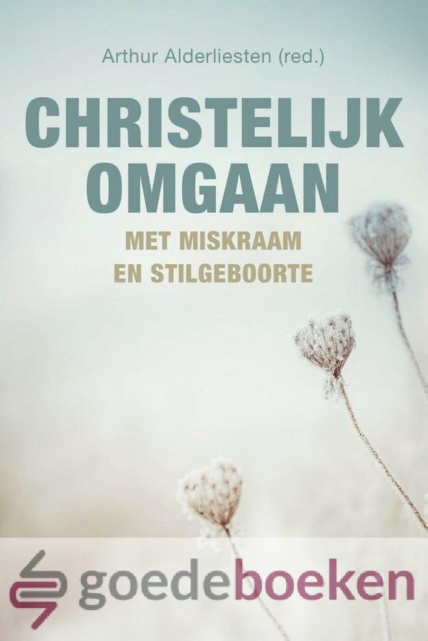 Alderliesten (red.), Arthur - Christelijk omgaan met miskraam en stilgeboorte *nieuw* - laatste exemplaar!