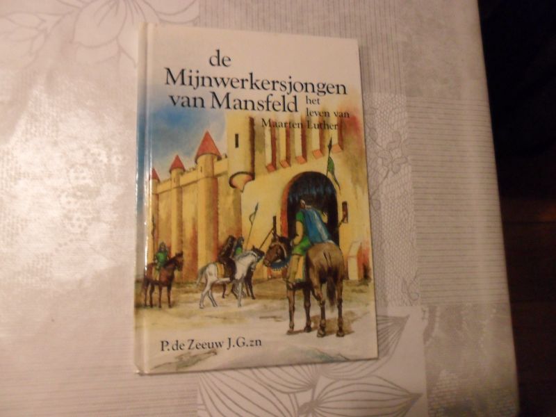 Zeeuw de P. J.Gzn. - De Mijnwerkersjongen van Mansfeld