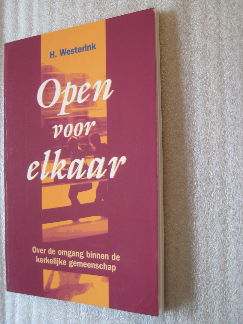 Westerink, H. - Open voor elkaar / Over de omgang binnen de kerkelijke gemeenschap
