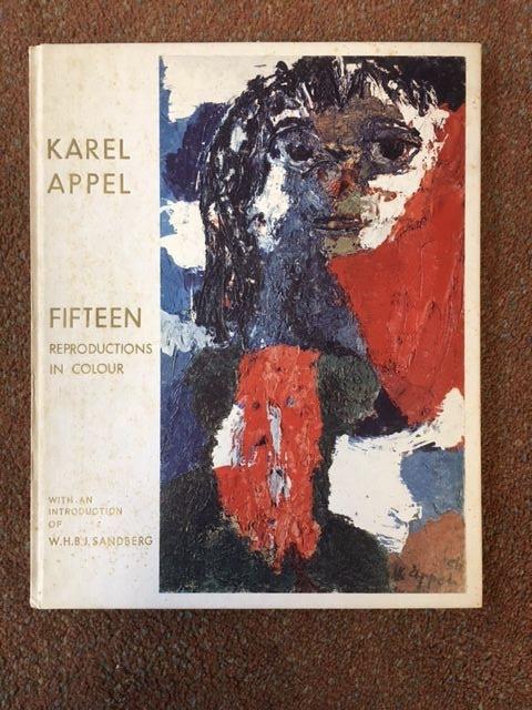 Sandberg, W.H.B.J. (introduction) - Karel Appel Fifteen Reproductions In Colour