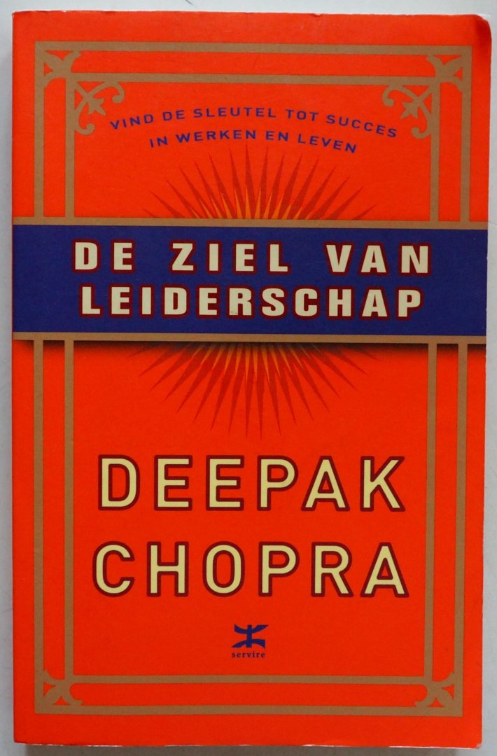 Chopra Deepak, vert. Arends Jan Willem - De ziel van leiderschap vind de sleutel tot succes op ieder niveau van het leven