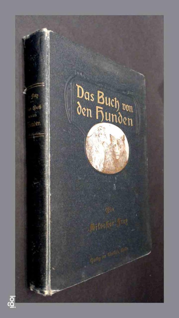 Frey, Silvester - Das buch von den hunden
