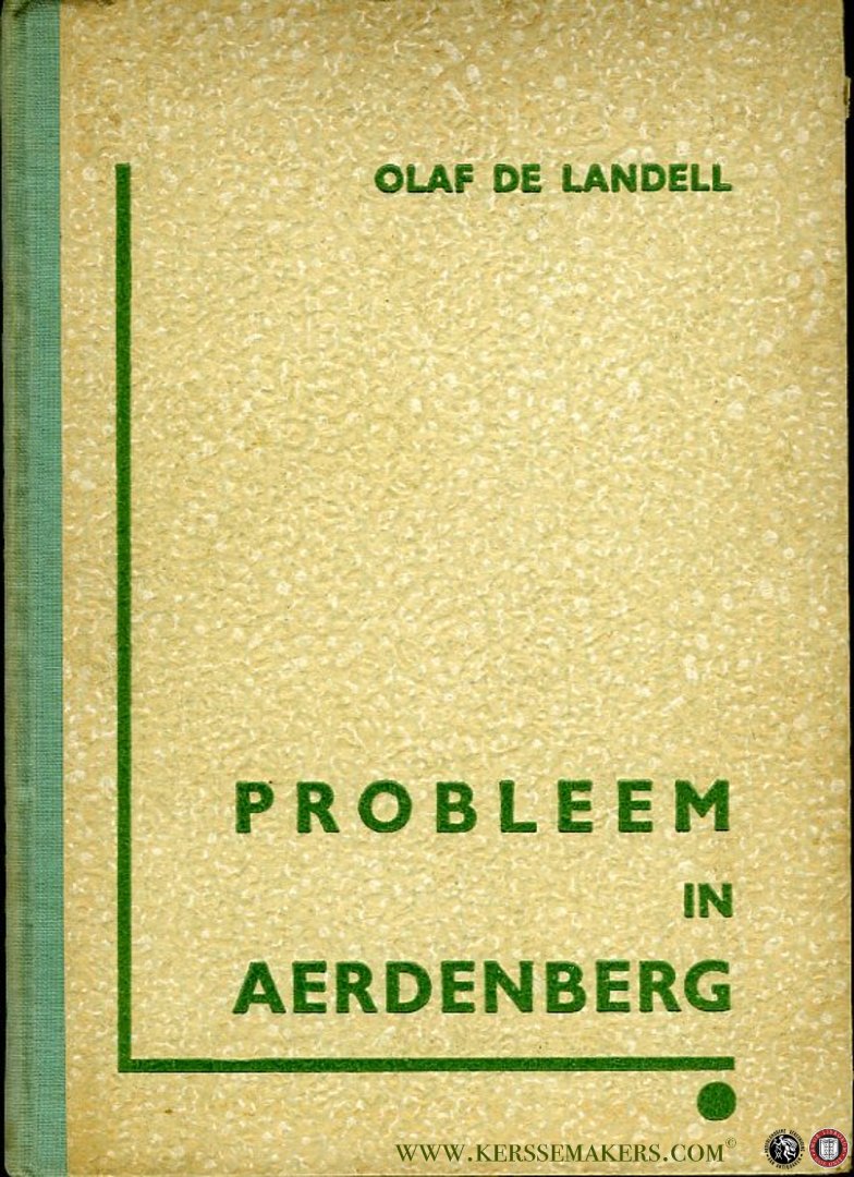 LANDELL, Olaf de - Probleem in Aerdenberg