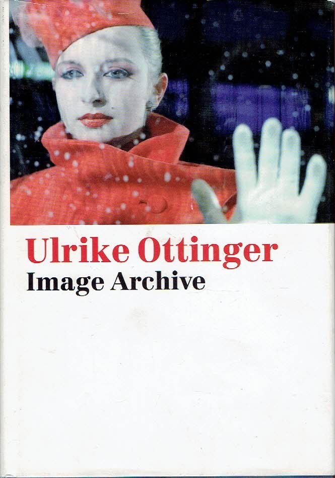 OTTINGER, Ulrike - Ulrike Ottinger - Image Archive - Photographs 1970-2005.