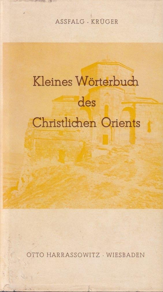 Assfalg, Julius & Paul Krüger - Kleines Wörterbuch des christlichen Orients
