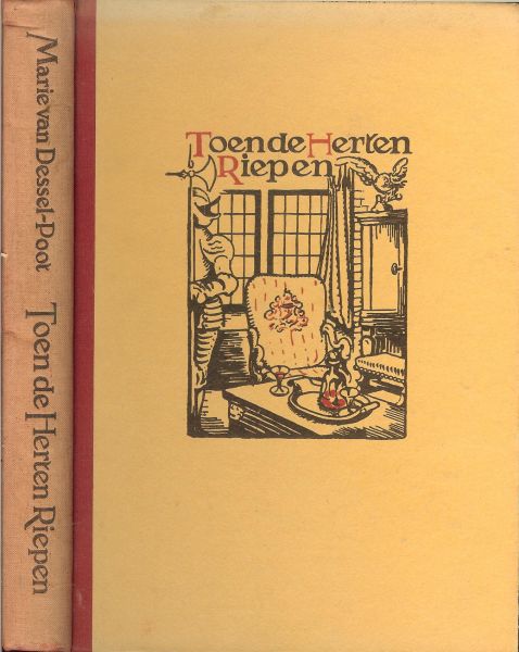 Dessel-Poot, Marie van .. Geïllustreerd door G. D. Hoogendoorn Nijkerk - Toen de herten riepen .. Roman uit de Ardennen