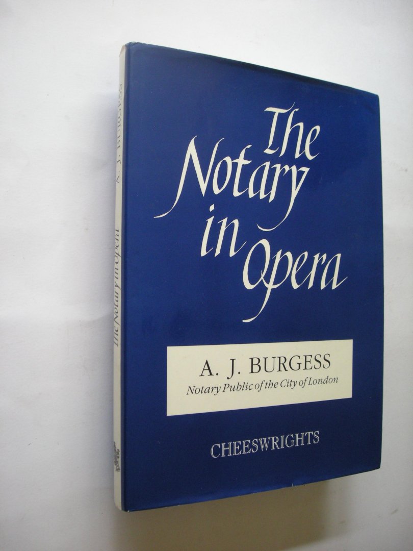 Burgess, A.J., Notary Public of the City of London, Cheeswrights / Dodds, Andrew, pen drawings - The Notary in Opera (Catalogus tentoonstelling 1976, Rijksmuseum De notaris in de kunst/Le Notaire dans l'art, 10 pp. ingelegd0