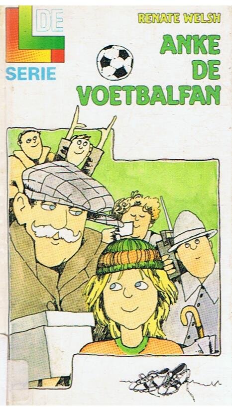 Welsh, Renate - Anke de voetbalfan