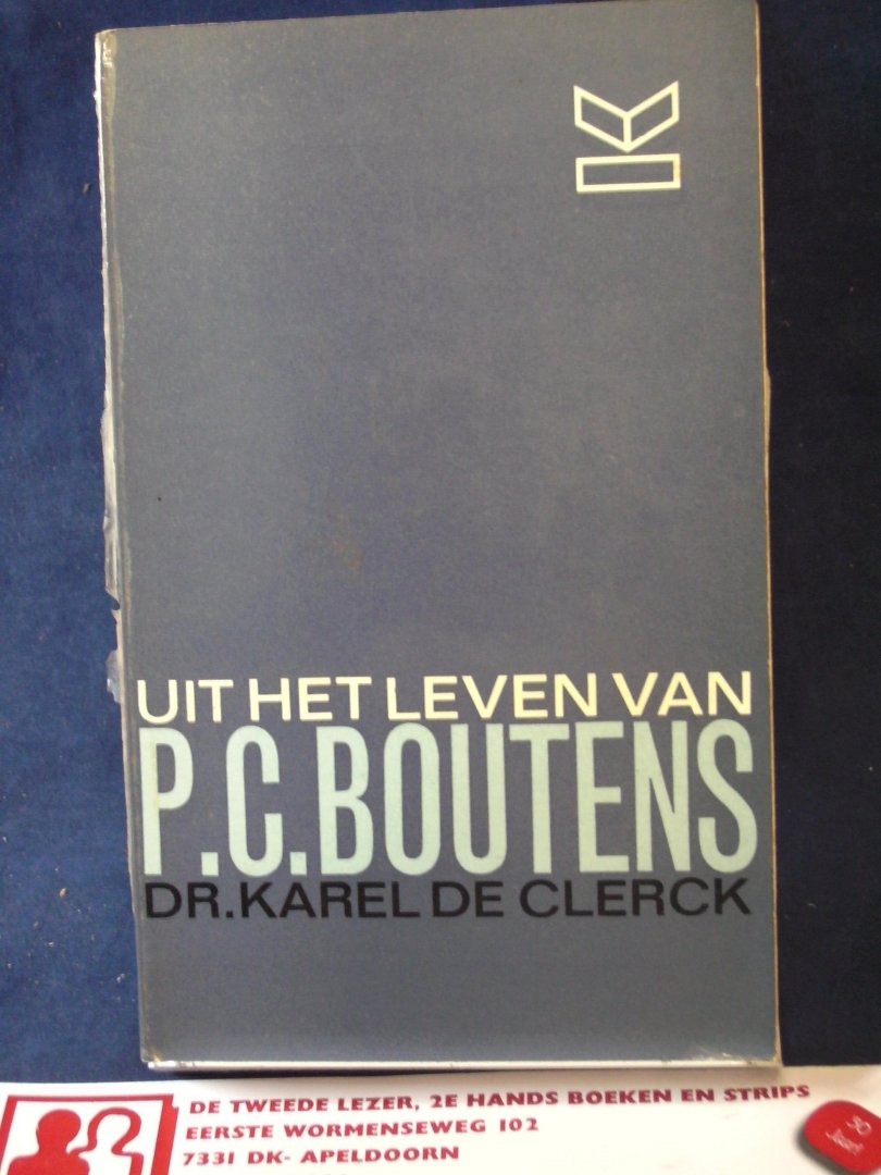 Clerck, Karel de - Uit Het Leven Van P.C. Boutens