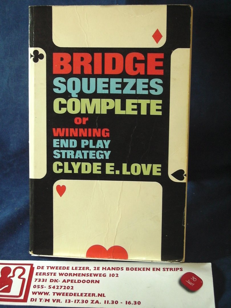 Love, Clyde - Bridge squeezes complete or winning end play strategy