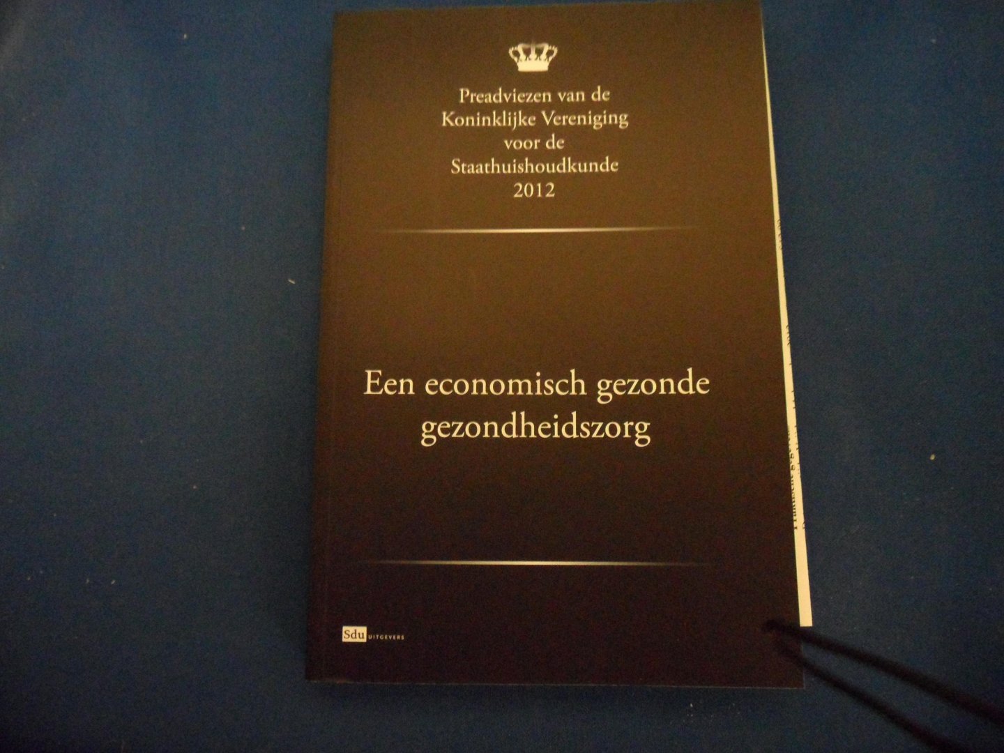 Schut, prof. F.T. - Een economisch gezonde gezondheidszorg. Preadviezen van de Koninklijke Vereniging voor Staathuishoudkunde 2012