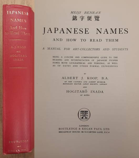 KOOP, ALBERT, J. & INADA, HOGITARO. - Japanese Names and How to Read Them, A Manual for Art-Collectors and Students.