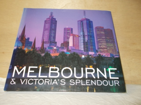 WISE, EMMA/BAN, MONICA - Melbourne and Victoria s splendour