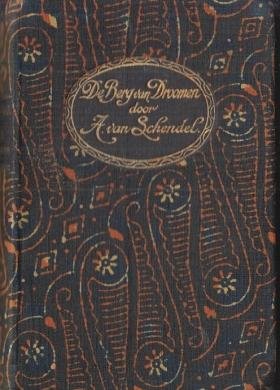 SCHENDEL, Arthur van - De berg van droomen.