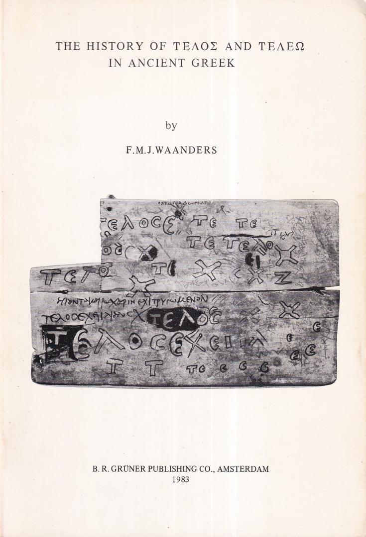 Waanders, F.M.J. - The history of telos and teleo in ancient Greek