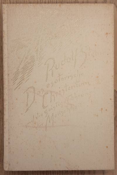 STEINER, RUDOLF - Das esoterische Christentum und die geistige Führung der Menschheit