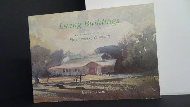Ris Allen, Joan de - Living buildings. An expression of fifty years of Camphill.