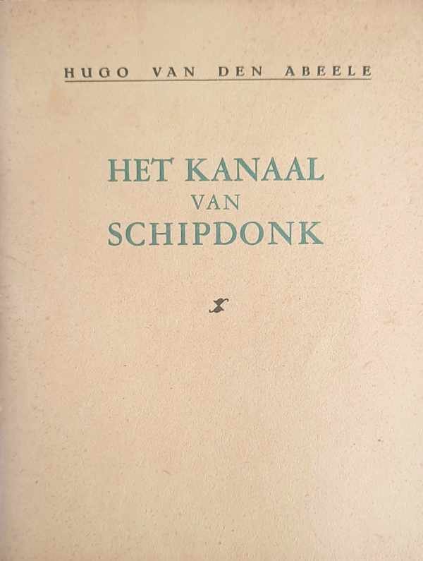 VAN DEN ABEELE Hugo (Bestuurslid van den Kunst- en Oudheidkundigen Kring, Deinze) - Het Kanaal van Schipdonk