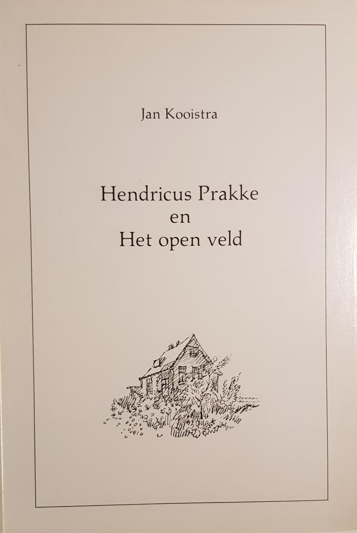 Kooistra, Jan - Hendricus Prakke en Het open veld