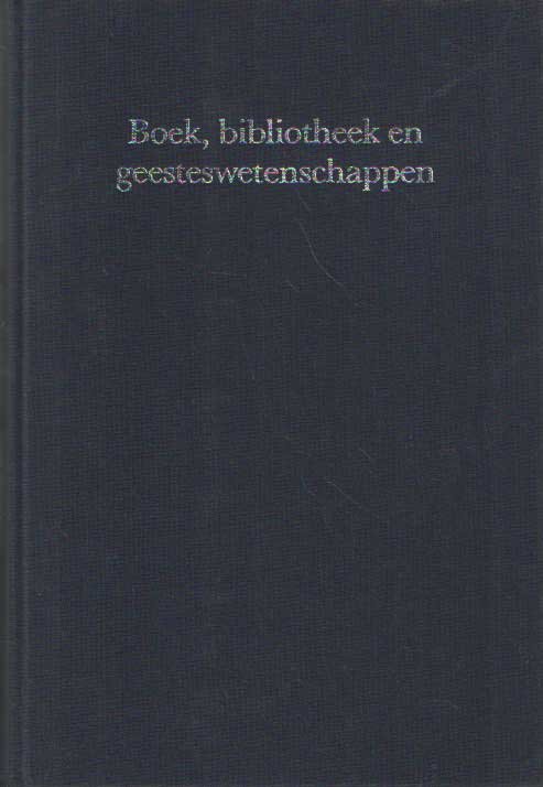 Koops, W.R.H. (red.) - Boek, bibliotheek en geesteswetenschappen. Opstellen voor vrienden en collega's van dr.C.Reedijk geschreven t.g.v.z. aftreden als bibliothecaris van de Koninklijke Bibliotheek te 's-Gravenhage