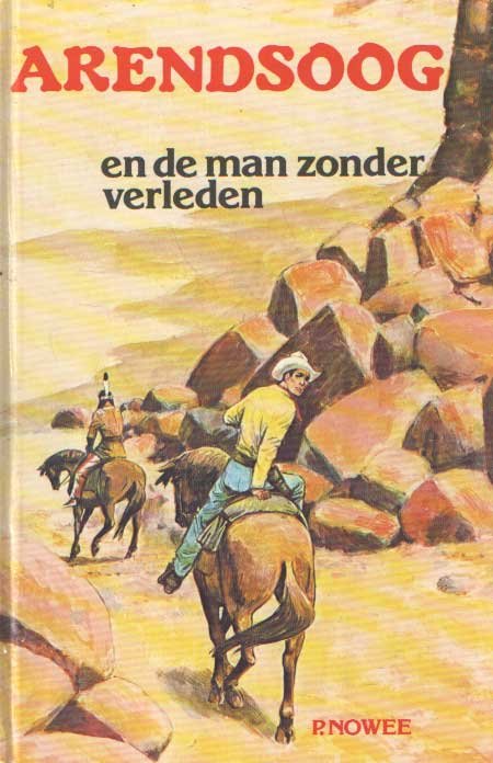 Nowee, P. - Arendsoog en de man zonder verleden