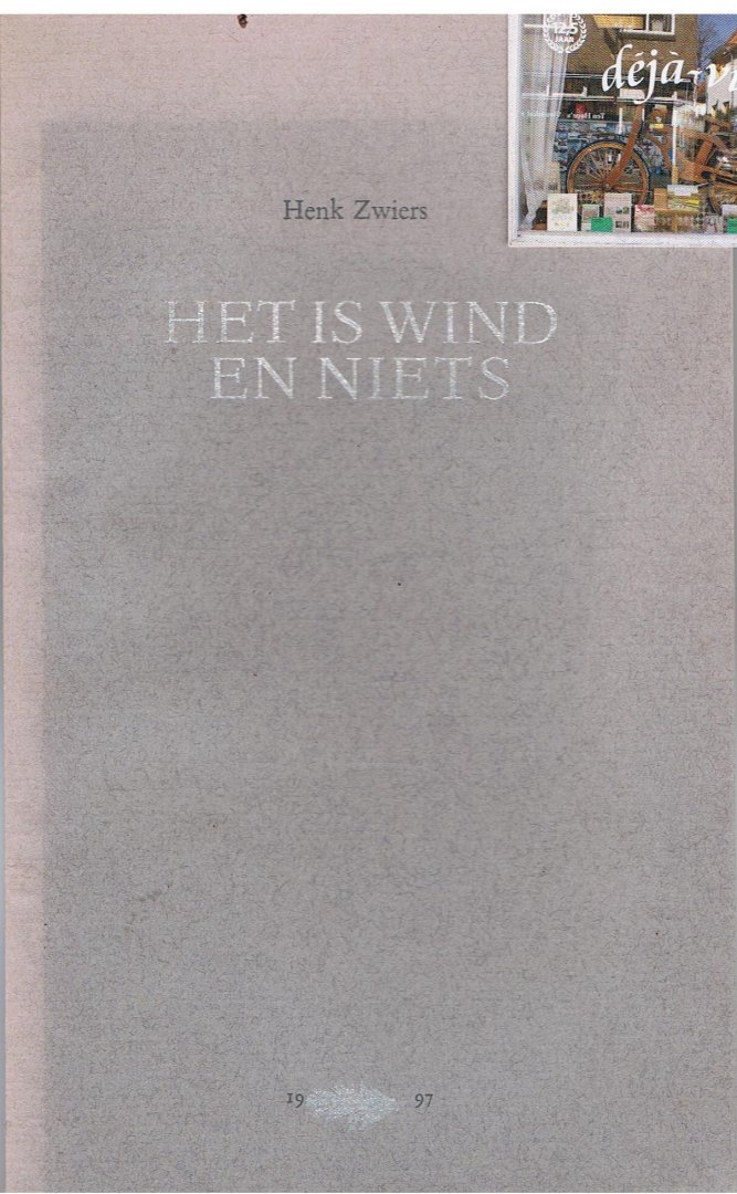 Zwiers, Henk - Het is wind en niets